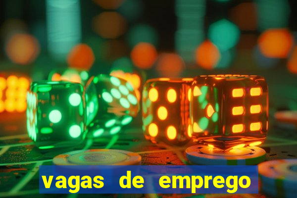 vagas de emprego brumado bahia